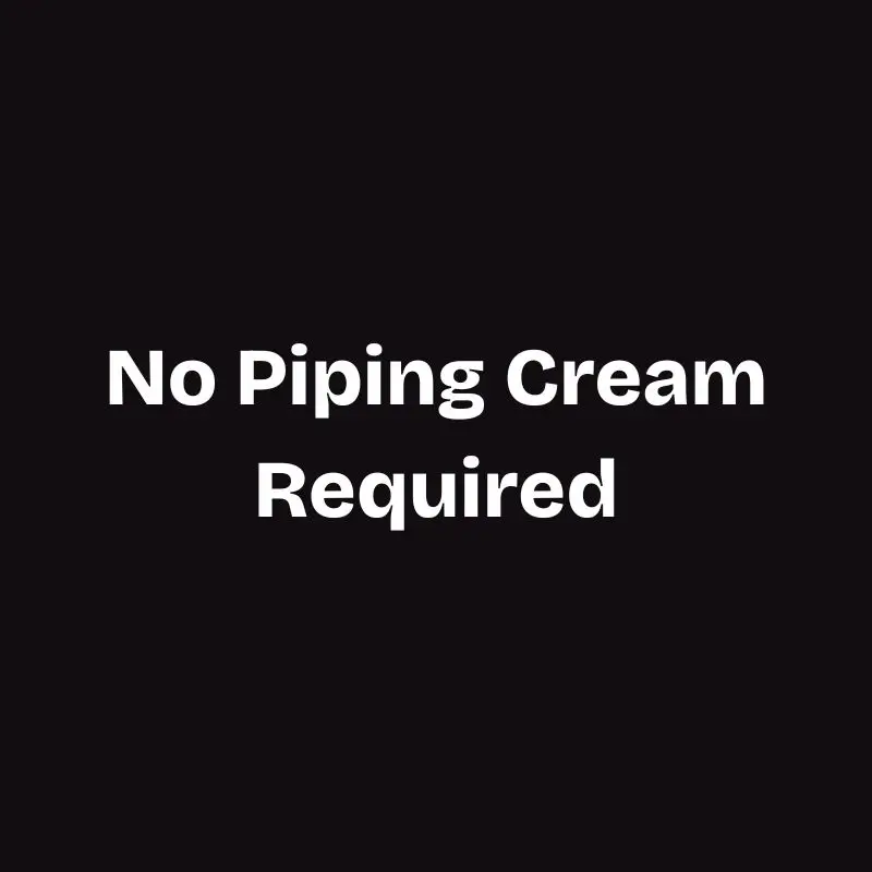 No Piping Required